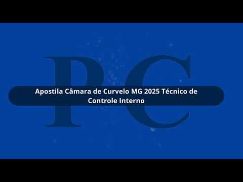 Apostila Câmara de Curvelo MG 2025 Técnico de Controle Interno