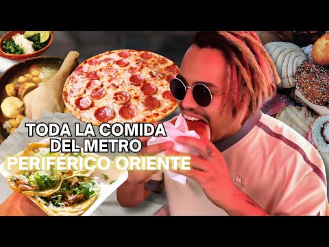 TODA LA COMIDA de METRO PERIFÉRICO ORIENTE con IZTAPARRASTA