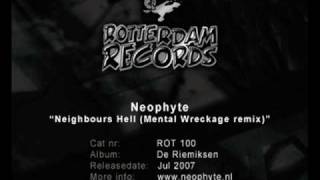 Neophyte - Neighbours Hell (Mental Wreckage remix)