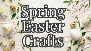Nostalgic Easter & Spring Crafts Bunny and Egg Vintage Inspired DIY Decor