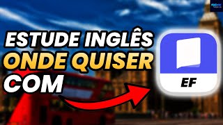 SEM TEMPO PRA AULA DE INGLÊS? O EF HELLO ENGLISH APP TE AJUDA!