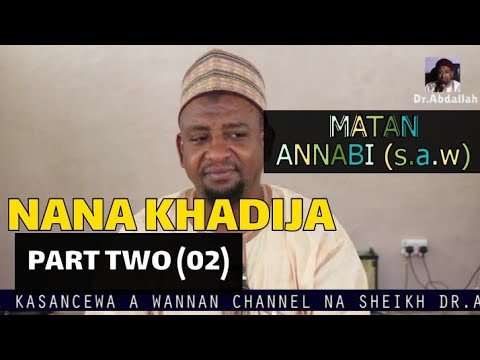 [Tarihi] 02 NANA KHADIJA - Dr.Abdallah Gadon Kaya