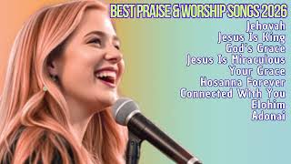 JEHOVAH | Best praise & Worship Songs 2026 | Worship Songs That Give Strength ✝️