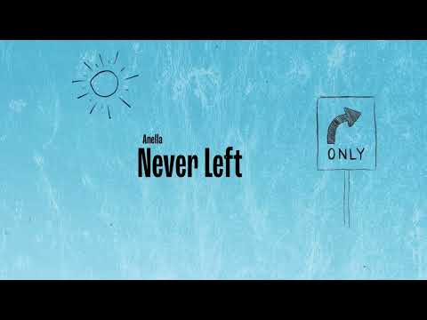 Anella - Never Left (Official Audio)