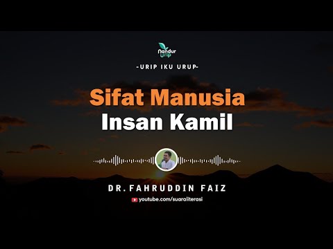 Sifat Manusia Insan Kamil - Renungan Hidup || Fahruddin Faiz