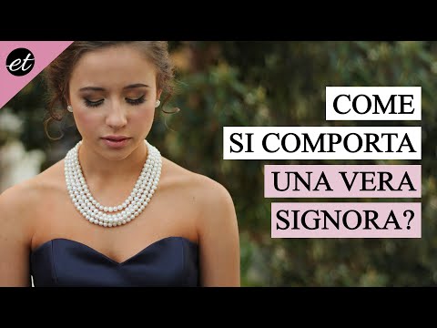 Come si comporta UNA VERA SIGNORA?