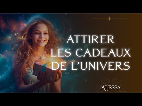 Attirer les cadeaux de la vie : Soins énergétique pour ouvrir le champ des possibles