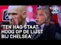 'Ten Hag staat hoog op de lijst bij Chelsea' | VERONICA INSIDE