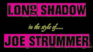 JOE STRUMMER - LONG SHADOW (KARAOKE VERSION)