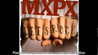 MXPX - Running Out Of Time (legendado)