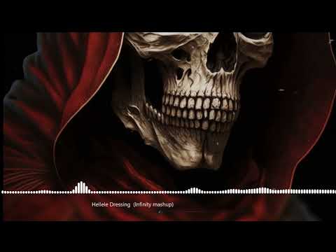 Hellele Dressing  (Infinity Mashup)