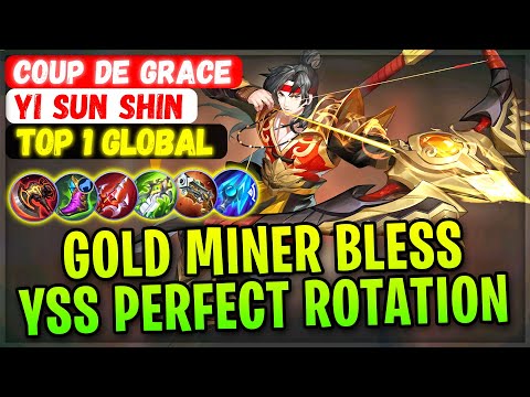 Gold Miner Bless YSS, Fast Farm & Clean Rotation [ Top Global Yi Sun Shin ] Coup de Grace - MLBB