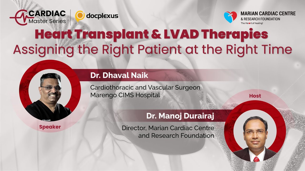 Heart Transplant & LVAD Therapies: Assigning the Right Patient at the Right Time