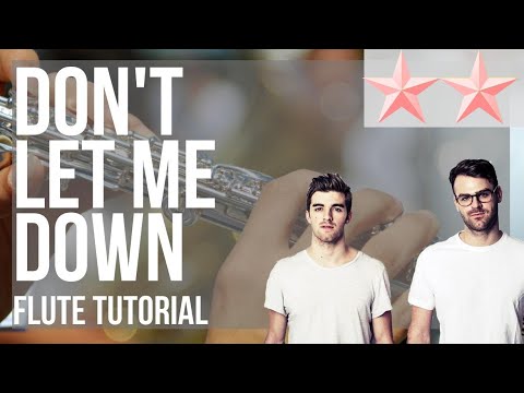 SUPER EASY: How to play Don't Let Me Down by The Chainsmokers ft Daya on Flute (Tutorial)