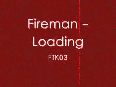 [FTK03] Fireman - Loading