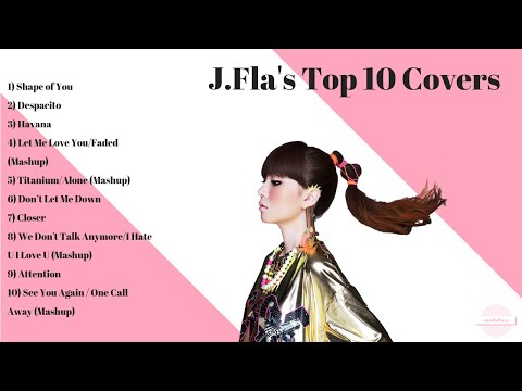 J.Fla Official Top 10 Covers Video 2019 [The best J.Fla covers on YouTube]