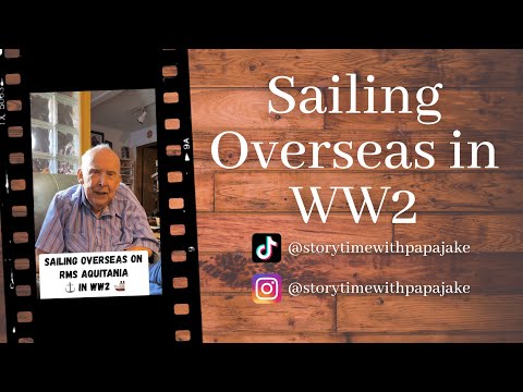 Papa Jake Going Overseas on RMS Aquitania in World War 2