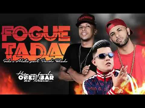 SELO E ALATA E DANILO BOLADO - FOGUETADA - MÚSICA NOVA 2K18
