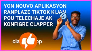 🟢 yon nouvo app ranplase Tiktok, kòman pou telechaje clapper et konfigire