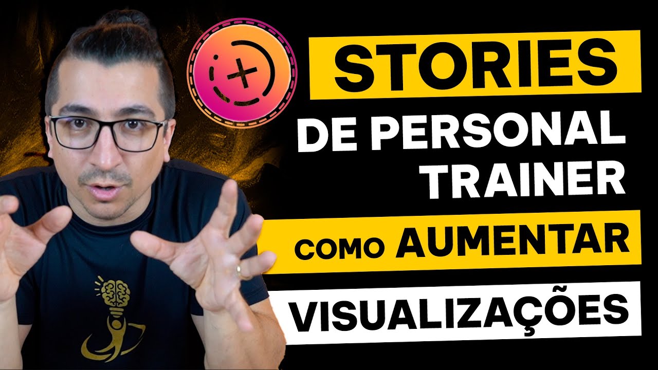 Stories de Personal Trainer: Como aumentar visualizações