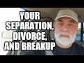 How are you doing since your separation, divorce, breakup?