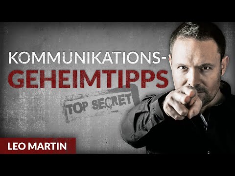 Geheimwaffen der Kommunikation - Die Tipps & Tricks eines Ex-Agenten - Leo Martin | Tobias Beck