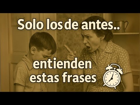 Frases que solo entienden quienes han vivido más de 60 años… Te harán recordar tu infancia