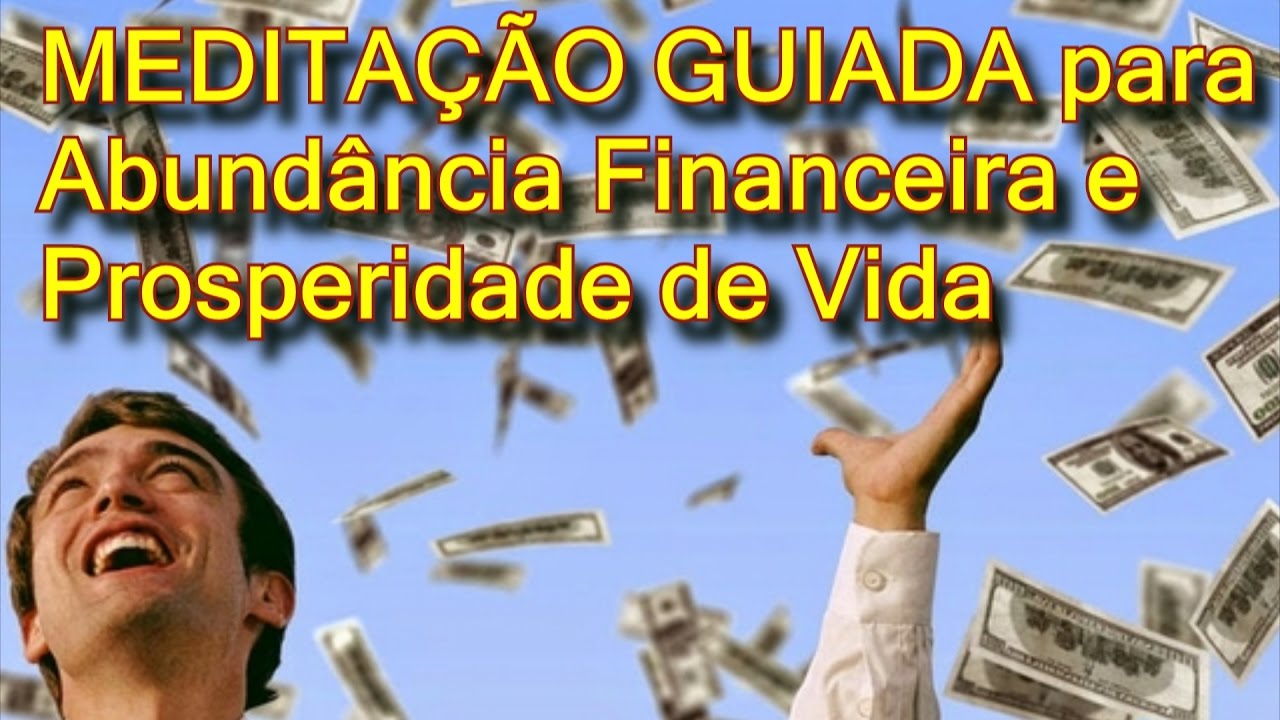 MEDITAÇÃO GUIADA mindfulness de atenção plena para ABUNDÂNCIA FINANCEIRA