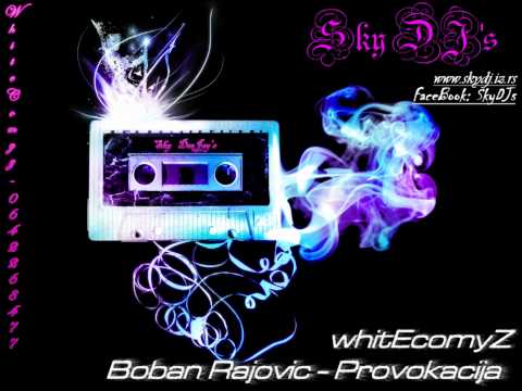 Boban Rajovic   Provokacija   whitEcomyZ