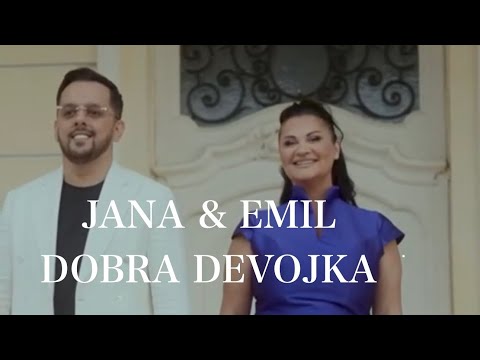 Jana & Emil Habibovic - Dobra devojka ( OFFICIAL VIDEO)