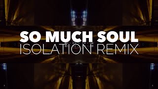 So Much Soul [Video Remix]
