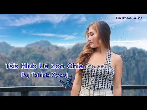 Tsis Hlub Ua Zoo Qhia - Paj Tshiab xyooj