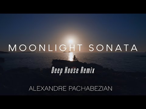 Moonlight Sonata (Deep House Remix) - Alexandre Pachabezian