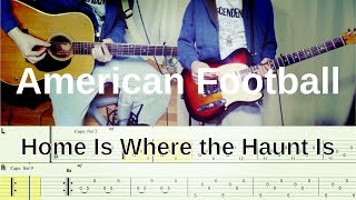 American Football - Home Is Where the Haunt Is (Guitar Cover) with TAB