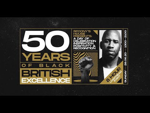 Spoony's House presents 50 Years of Black British Excellence