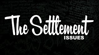 Issues - The Settlement (Lyrics)