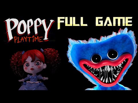 Poppy Playtime | Full Game Walkthrough | No Commentary