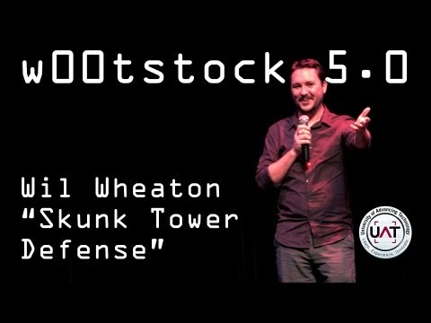 W00tstock 5.0 - Wil Wheaton "Skunk Tower Defense" (NSFW)