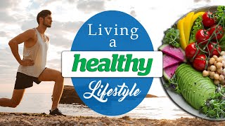 How to LIVE a HEALTHY LIFESTYLE for MEN