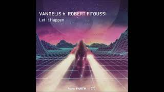 𝐕𝐚𝐧𝐠𝐞𝐥𝐢𝐬 𝐟𝐭. 𝐑𝐨𝐛𝐞𝐫𝐭 𝐅𝐢𝐭𝐨𝐮𝐬𝐬𝐢 ✷ 𝙻𝚎𝚝 𝙸𝚝 𝙷𝚊𝚙𝚙𝚎𝚗 (2022 Remaster)