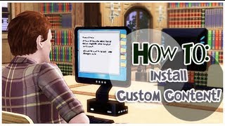 The Sims 3: How To Install Custom Content