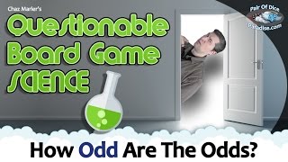 How Odd Are The Odds? (Questionable Board Game Science)