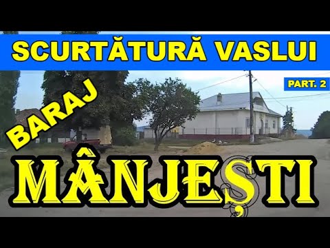 Drumul VASLUI - baraj MANJESTI pe scurtatura DN 24 - DC 30 video part. 2