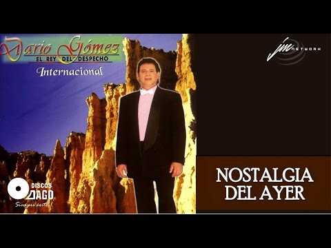 Darío Gómez - Nostalgia Del Ayer [Audio Oficial]