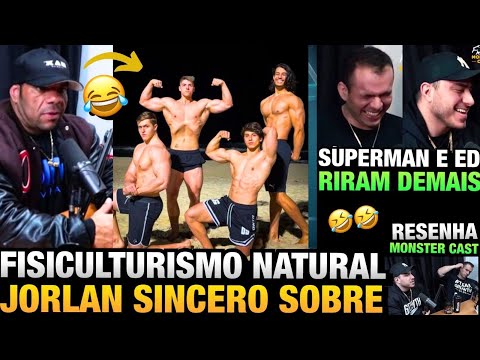 JORLAN MANDA A REAL SOBRE OS NATURAIS DO FISICULTURISMO BRASILEIRO E MUNDIAL NO MONSTER CAST