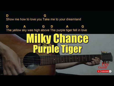 Purple Tiger - Milky Chance