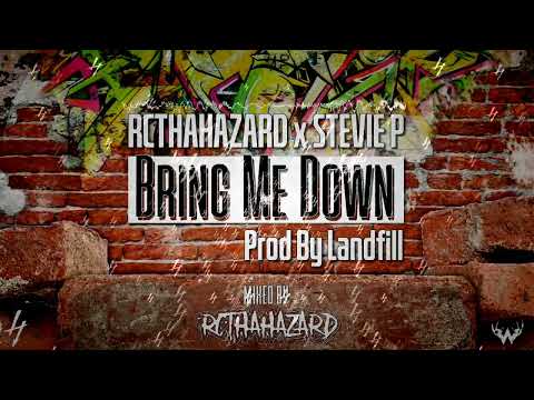 RcThaHazard x Stevie P - Bring Me Down