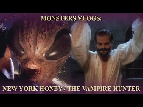 Monsters Vlogs: New York Honey / The Vampire Hunter