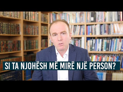 Si mund ta njohësh më mirë një person?  - ALI ZAIMI