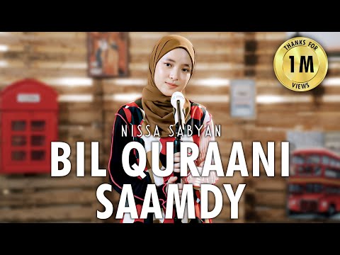 BIL QURAANI SAAMDY - NISSA SABYAN